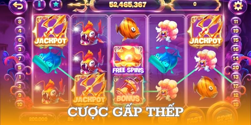 Cược gấp thếp - Bí quyết thắng jackpot thông minh