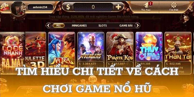 Tìm hiểu chi tiết về cách chơi game nổ hũ là gì