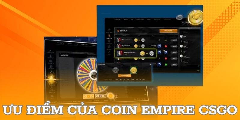 Ưu điểm của coin empire csgo