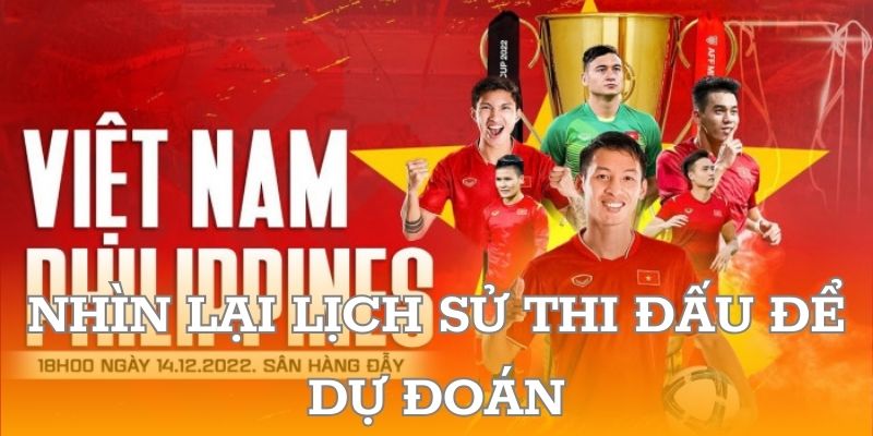 Nhìn lại lịch sử thi đấu để dự đoán AFF CUP 2024